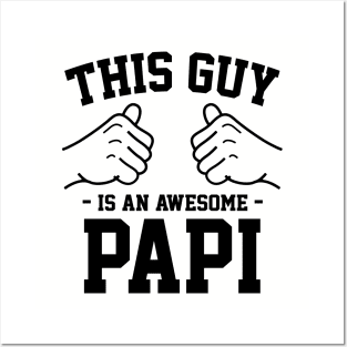 This guy is an awesome papi Posters and Art